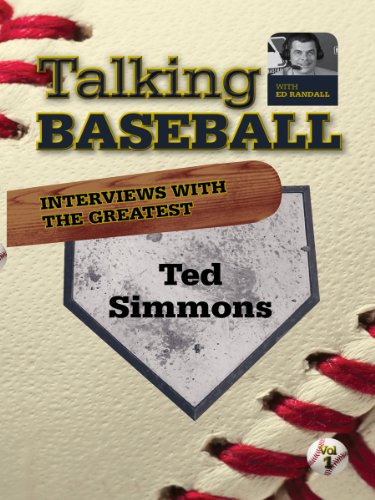 Talking Baseball with Ed Randall - St. Louis Cardinals - Ted Simmons Vol.1