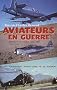Aviateurs en guerre : Afrique du Nord-Sahara 1954-1962
