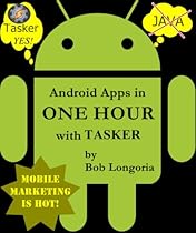 Android Apps in One Hour with Tasker