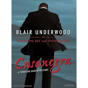 Casanegra: A Tennyson Hardwick Story by Blair Underwood, Tananarive Due, Steven Barnes, and Richard Allen voc