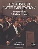 Treatise on Instrumentation (Dover Books on Music)