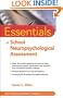 Essentials of School Neuropsychological Assessment (Essentials of Psychological Assessment)