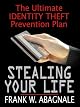 Stealing your life : the ultimate identity theft prevention plan