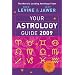 Your Astrology Guide 2009: Discover Your Future with the World's Most Accurate Astrology Team
