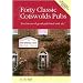 Forty Classic Cotswolds Pubs: For Lovers of Good Pub Food and Ale