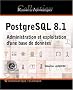 PostgreSQL 8.1 : Administration et exploitation d'une base de donn�es