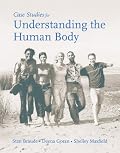 Case Studies for Understanding the Human Body