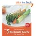 Die 5-Elemente-K�che f�r jeden Tag: Das Rezeptbuch