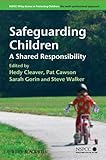 Safeguarding children : a shared responsibility