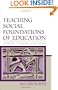 Teaching Social Foundations of Education: Contexts, Theories, and Issues (Sociocultural, Political, and Historical Studies in Education)