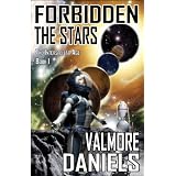 Forbidden The Stars (The Interstellar Age Book 1) ~ Valmore Daniels