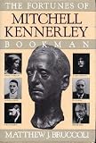 The Fortunes of Mitchell Kennerly, Bookman (0151326711) by Bruccoli, Matthew J.