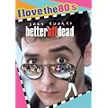 Better Off Dead