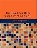 The Gay Lord Quex (Large Print Edition)