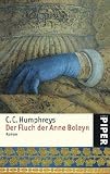 Der Fluch der Anne Boleyn: Roman - C.C. Humphreys