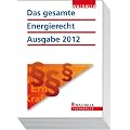 Das gesamte Energierecht Ausgabe 2012
