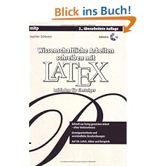 Wissenschaftliche Arbeiten schreiben mit LaTeX: Leitfaden f�r Einsteiger