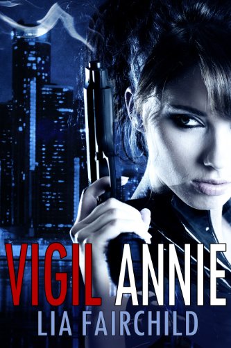 Vigil Annie by Lia Fairchild