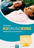 Produkt-Bild: Grundkurs KU - Neuausgabe: Handbuch f&uuml;r Unterrichtende. - Mit Internet-Anbindung