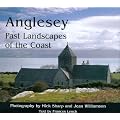 Anglesey: Past Landscapes of the Coast