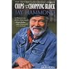 Chips from the Chopping Block: More Tales from Alaska's Bush Rat Governor