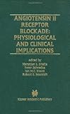 Angiotensin II Receptor Blockade:: Physiological and Clinical Implications (Progress in Experimental Cardiology)