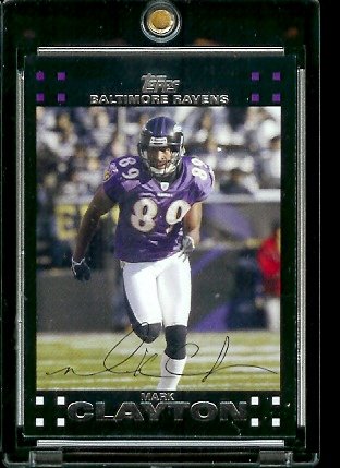 2007 Topps Football # 119 Mark Clayton - Baltimore Ravens - NFL Trading Cards