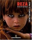 Entre guerres et paix : Reza, 30 ans de reportages
