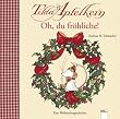 Tilda Apfelkern - Oh du fr�hliche!: Eine Weihnachtsgeschichte