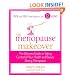 The Menopause Makeover: The Ultimate Guide to Taking Control of Your Health and Beauty During Menopause