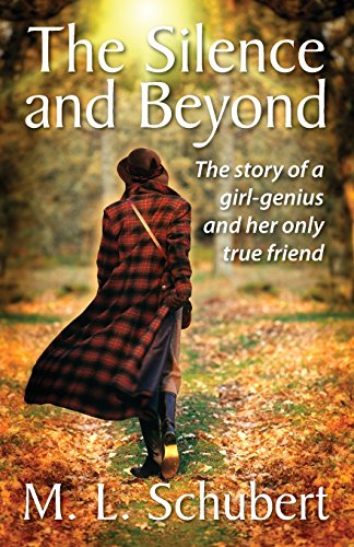 the silence and beyond the story of a girl genius and her only true friend