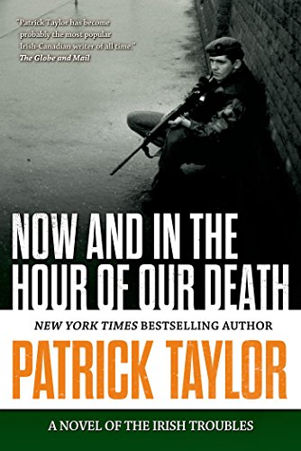 now and in the hour of our death a novel of the irish troubles