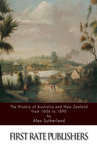 the history of australia and new zealand from 1606 to 1890