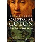 CristobalColon:RumboaCipango(NarrativashistoricasEdhasa)(SpanishEdition)