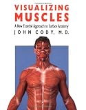 Visualizing Muscles: A New Ecorché Approach to Surface Anatomy