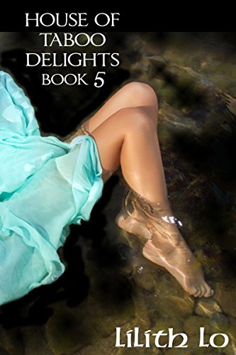 House of Taboo Delights 5 (House of Delights)