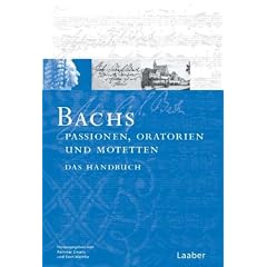 Bach-Handbuch, 7 Bde., Bd.3, Bachs oratorische Werke, Motetten, Chor�le und Lieder