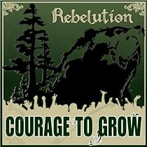 Courage to Grow