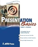 Presentation Basics (ASTD Training Basics)