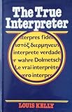 The true interpreter : a history of translation theory and practice in the West