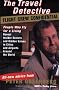 The Travel Detective Flight Crew Confidential: People Who Fly for a Living Reveal Insider Secrets and Hidden Values in Citiesand Airports Around the W