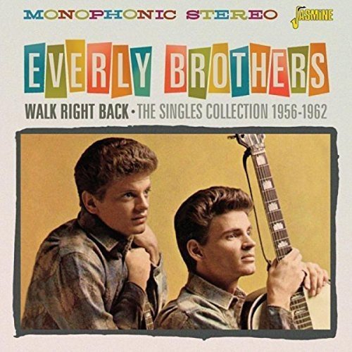 Everly Brothers - Walk Right Back - The Singles Collection 1956-1962 [original Recordings Remastered] 2cd Set - Zortam Music