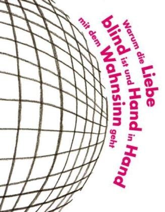 Liebe Buch: Warum die Liebe blind ist und Hand in Hand mit dem Wahnsinn geht - Aylin Yavuz