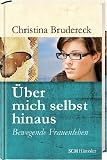 Produkt-Bild: &Uuml;ber mich selbst hinaus: Bewegende Frauenleben