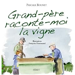 Grand-p�re raconte-moi la vigne