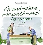 Grand-p�re raconte-moi la vigne