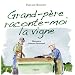 Grand-p�re raconte-moi la vigne