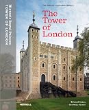 The Tower of London: The Official Illustrated History (Official Illusrtated History)