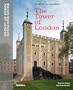 The Tower of London: The Official Illustrated History (Official Illusrtated History)