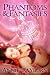 Phantoms & Fantasies
